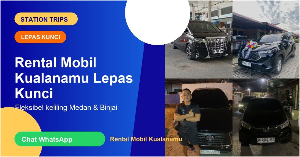 Rental Mobil Kualanamu Lepas Kunci: Kapan Pilihan Ini Lebih Cocok? - Station Trips