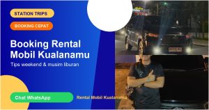 Tips Booking Rental Mobil Kualanamu Saat Weekend dan Musim Liburan - Station Trips