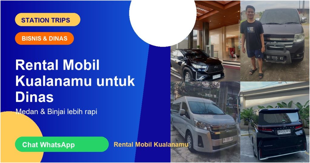 Rental Mobil Kualanamu untuk Perjalanan Dinas ke Medan dan Binjai - Station Trips